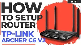 ✅ How to Setup TP-Link Archer C6 v1