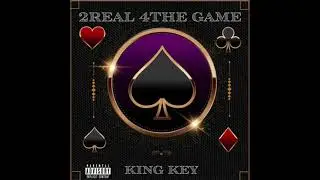 KING KEY - 2REAL 4THE GAME