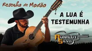A Lua é testemunha - Ronaldy Silva (Resenha de Modão)