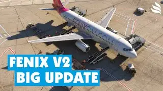 Fenix A320 Version 2: DAS hat sich getan!