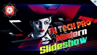 Modern Slideshow [Transition] in Kinemaster - Kinemaster Tutorial || FH TecH Pro