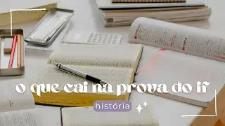 O QUE VAI CAIR NA PROVA DO IF 2024? | HISTÓRIA 🎓💚