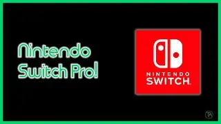 Nintendo Switch Pro Coming Soon!