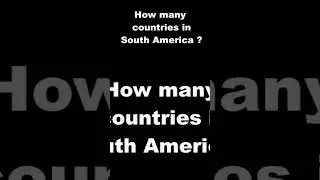 How many countries in South America ? | Quick Answers #019 | 南美洲  | दक्षिण अमेरिका | Южная Америка |