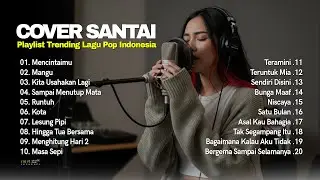 Playlist Trending 🖤🎧 || Cover Santai Lagu Pop Indonesia Populer 2025 - Lagu Terbaru