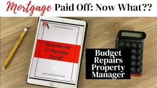 MORTGAGE PAID OFF: NOW WHAT | BUDGET + REPAIRS | MORTGAGE PAYOFF UPDATE | ROCHELLE ADAMSON BUDGETS
