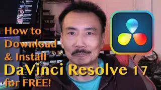 How To Download and Install DaVinci Resolve 17 for Free