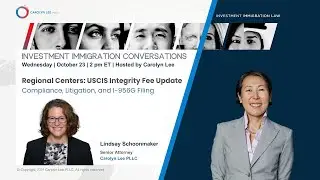 Regional Centers: USCIS Integrity Fee Update - Compliance, Litigation, and I-956G Filing