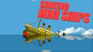 Sinking Mini Ships! | Floating Sandbox