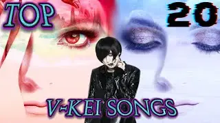 Top 20 Visual Kei Songs [OF ALL TIME]