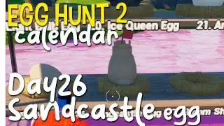 FORTNITE - EGG HUNT 2 - Calendar Day26 Sandcastle Egg 5254-3662-3657
