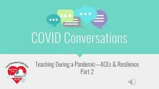 COVID Conversations Pt II Trauma Informed Teaching
