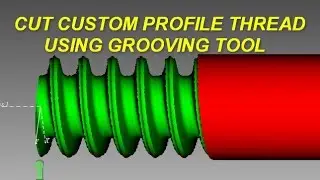 MASTERCAM TRICK: CUT A CUSTOM PROFILE THREAD USING GROOVING TOOL
