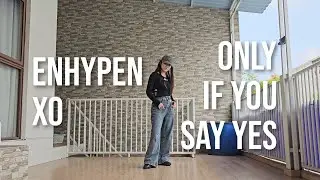 ENHYPEN - XO (Only If You Say Yes) ; dance cover