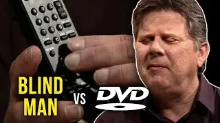 Blind Man Tries To Use a DVD Player
