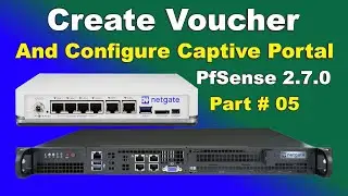 How To Create Voucher And Configure Captive Portal in PfSense 2.7.0 | Part # 05