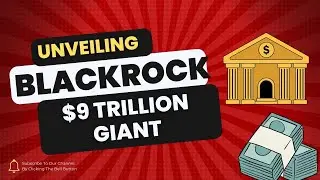 Inside BlackRock: Managing $9 Trillion and Shaping Finance