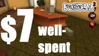 $7 well spent (Postal 2)