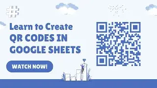 Easily Create QR Codes in Google Sheets Step by Step Tutorial