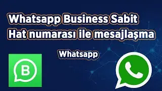 WHATSPP NUMARASINI SABİT HATTA BAĞLAMA - WHATSAPP BUSINESS HAKKINDA HERŞEY