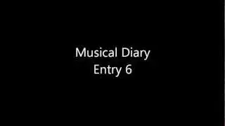 Musical Diary Entry 6