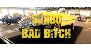 Serbo - Bad Bitch (BigBallz Exclusive)