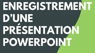 Enregistrer une présentation PowerPoint avec Camtasia