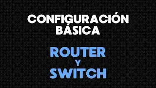 COMANDOS BÁSICOS para CONFIGURAR SWITCH y ROUTER | Cisco Packet Tracer