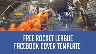 Free Facebook Cover Template | Rocket League | PSD