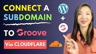 E54: CONNECT SUBDOMAIN to GROOVEPAGES  Via CLOUDFLARE (FOR WORDPRESS SITES & LEGACY DOMAIN SETUP)