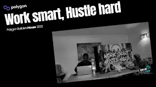 Polygon Builders House 2022 Lisbon | Work smart Hustle hard