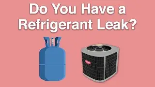 Do You Have a Refrigerant Leak in Your Air Conditioner?