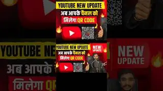 YouTube New Update 2024 YouTube New Update qr CODE 2024 #shorts #youtuber #youtube #youtubenewupdate