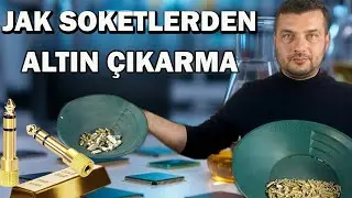 #altınçıkarma, #altınarama, #altındersleri JAK SOKETLERİN DEN  ALTIN ÇIKARMA YÖNTEMLERİ