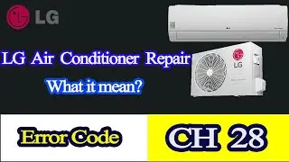 lg air conditioner error code ch28