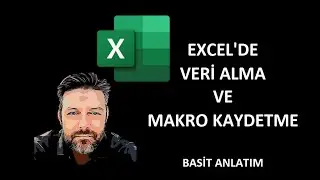 VERİ ALMA VE MAKRO KAYDETME