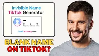 How to Set a Blank Name on TikTok [Best Method | 2026 Guide]