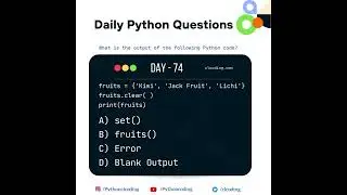 Python Coding challenge - Day 74 | What is the output of the following Python code? 
