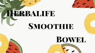 Herbalife açaí/smoothie bowel