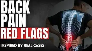 When Back Pain Means Something Serious: 7 Warning Signs