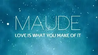 Maude - Love Is What You Make Of It (Lyric Video)