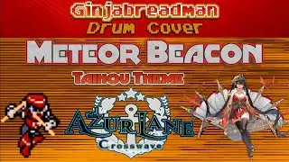Azur Lane Crosswave - Meteor Beacon (DLC Taihou Theme) (Drum Cover)