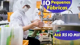 As 10 Pequenas Fábricas Lucrativas para Abrir Com 10 Mil Reais