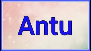 Antu | Name Origin Meaning