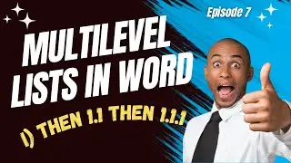 Ep07: Multilevel Numbering in Word That Goes  i  -  1.1  -  1.1.1