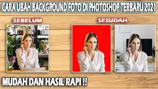 Cara Mengubah Background Foto Di Photoshop Terbaru 2021 | mengganti Background Foto Di photoshop