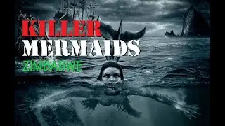 Killer Mermaids - Zimbabwe #cryptids #mystery #mermaids