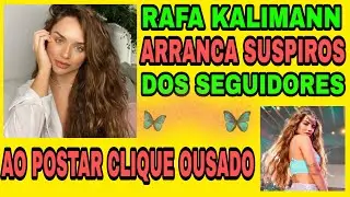Rafa Kalimann aumenta a temperatura da web ao postar clique ousado em sua mansão luxuosa