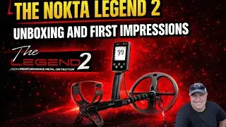 Nokta Legend 2 Unboxing -What’s New and First Impressions