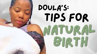 How I Prepared For My Natural Birth As A Doula